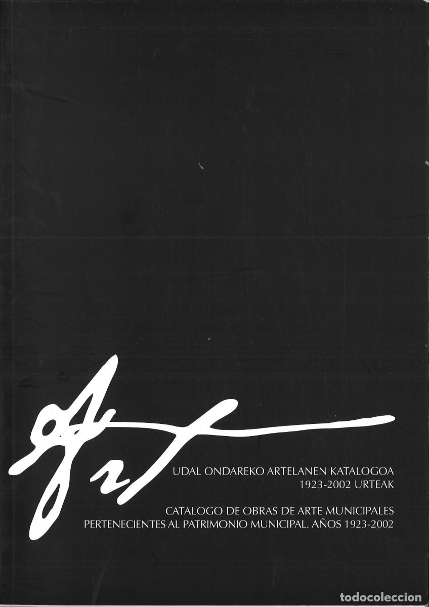 Gebrauchte B&uuml;cher: UDAL ONDAREKO ARTELANEN KATALOGOA 1903-2002 URTEAK. Ayuntamiento de Hondarribia