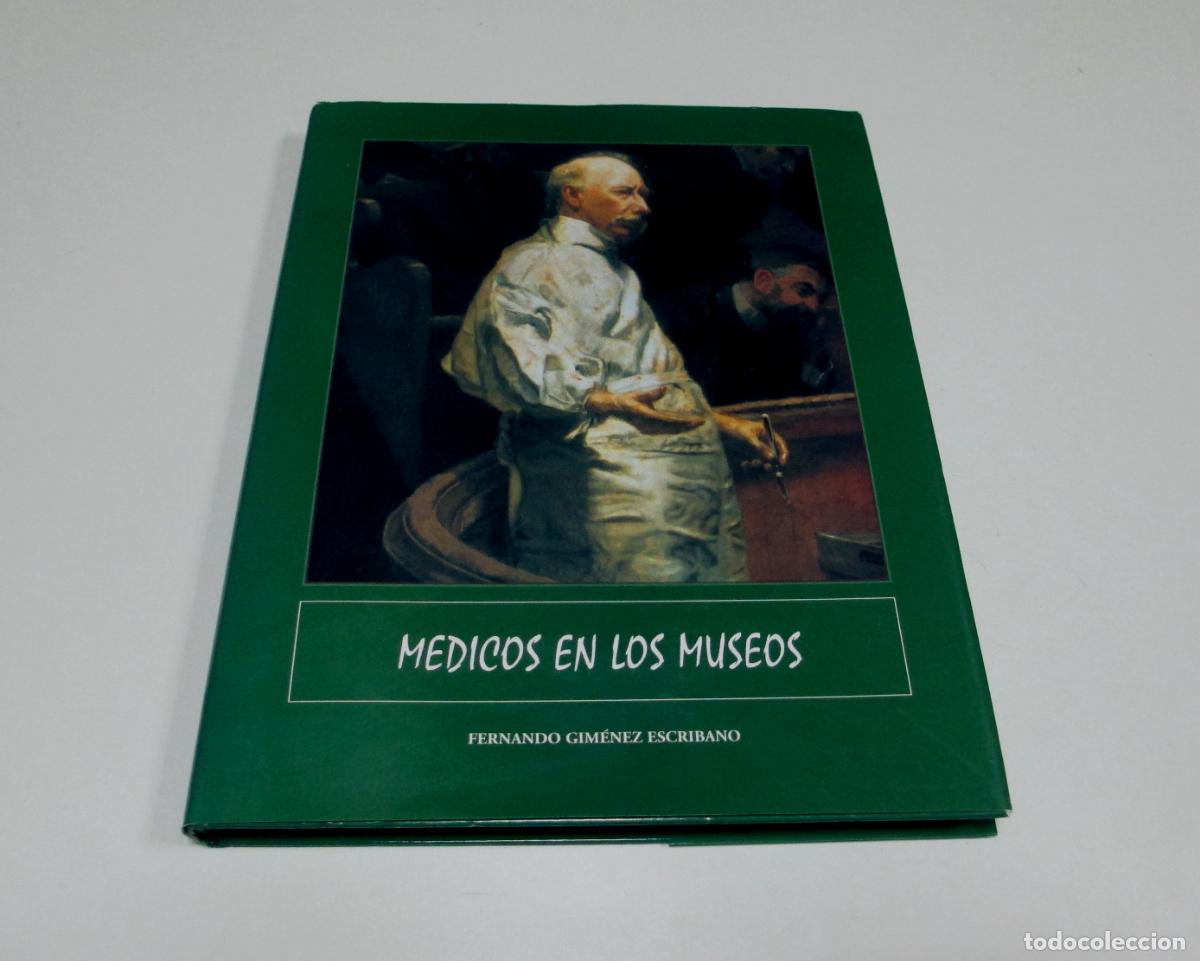 Libros de segunda mano: MEDICOS EN LOS MUSEOS - FERNANDO GIM&Eacute;NEZ ESCRIBANO - EUROPUBLI SL CIALIS - FOTOS EN COLOR
