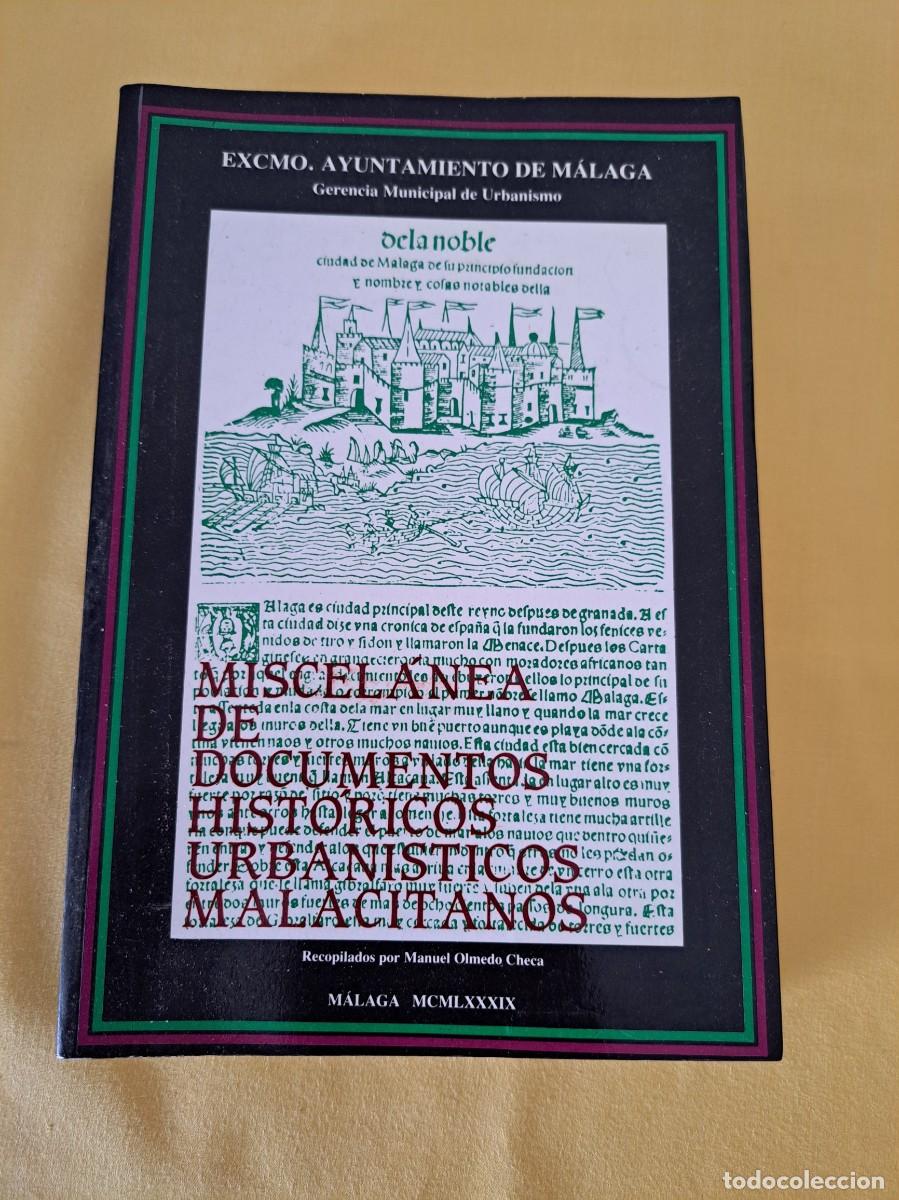 Libros de segunda mano: MANUEL OLMEDO CHECA - MISCEL&Aacute;NEA DE DOCUMENTOS HIST&Oacute;RICOS URBAN&Iacute;STICOS MALACITANOS - 1989 - Foto 2