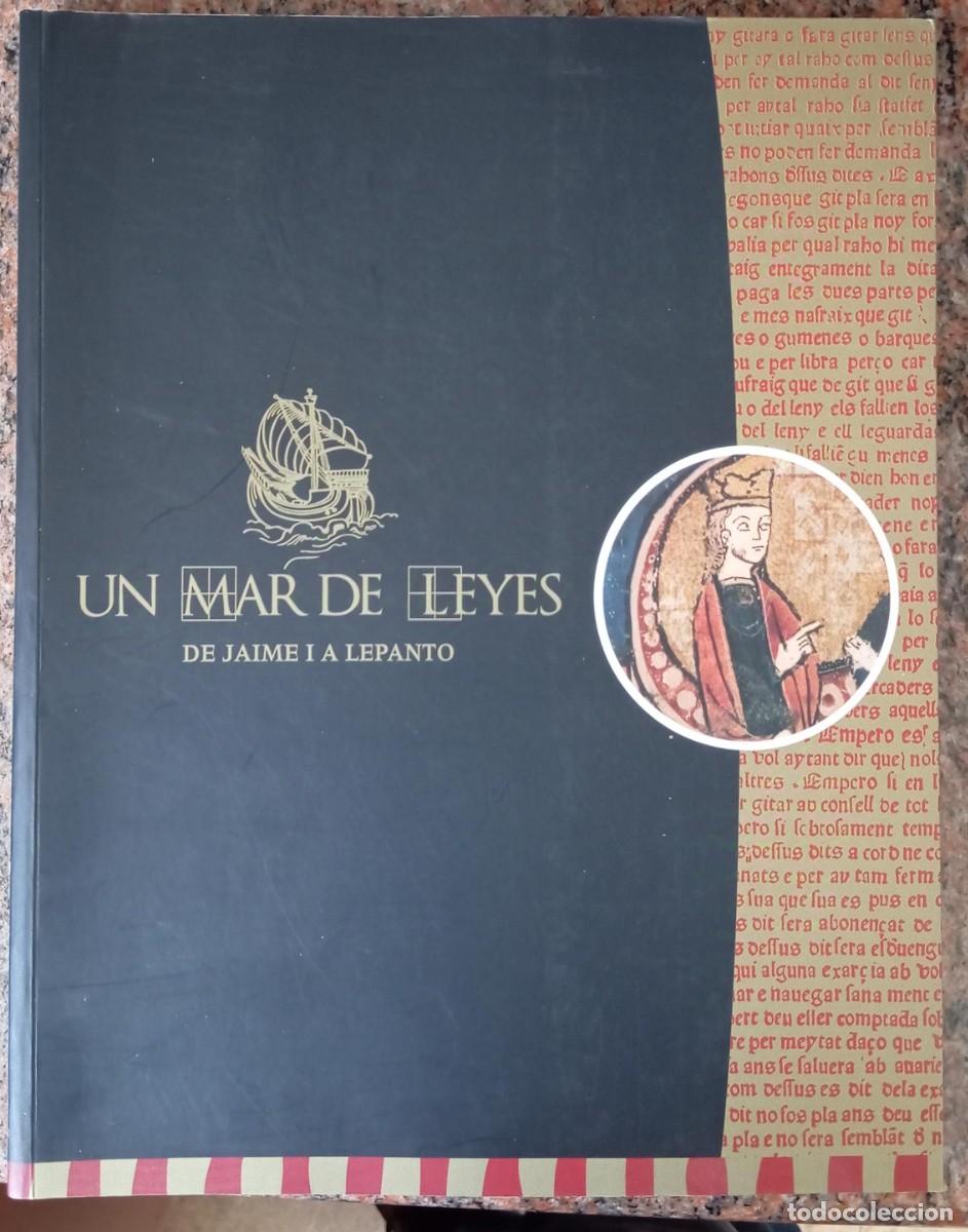 Libros de segunda mano: UN MAR DE LEYES DE JAIME I A LEPANTO - Foto 1