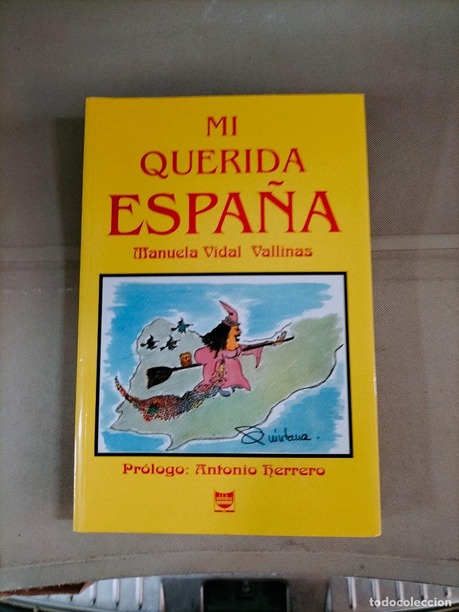Libros de segunda mano: Mi querida Espa&ntilde;a - Manuela Vidal Vallinas - Foto 1