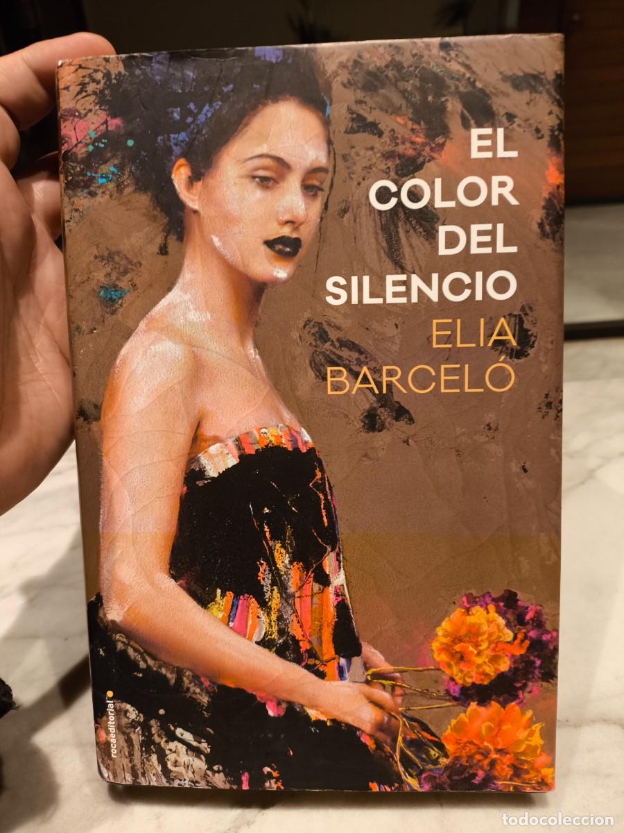 Libros de segunda mano: EL COLOR DEL SILENCIO - ELIA BARCELO - ED. ROCA - 2017 - Foto 1
