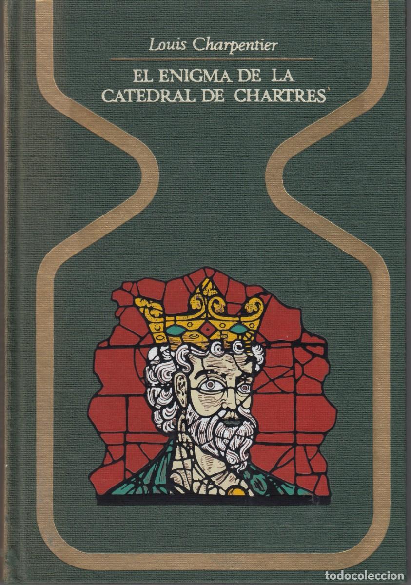 Libros de segunda mano: EL ENIGMA DE LA CATEDRAL DE CHARTRES. CHARPENTIER. ADH - Foto 1