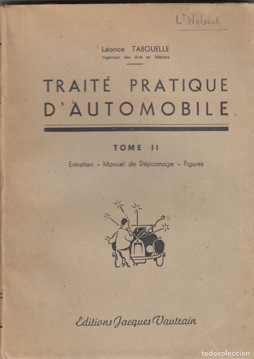 Second hand books: TRAIT&Eacute; PRATIQUE D&acute;AUTOMOBILE. TOME II. ENTRETIEN. D&Eacute;PANNAGE. FIGURES. TABOUELLE.autom&oacute;vil.ADJ