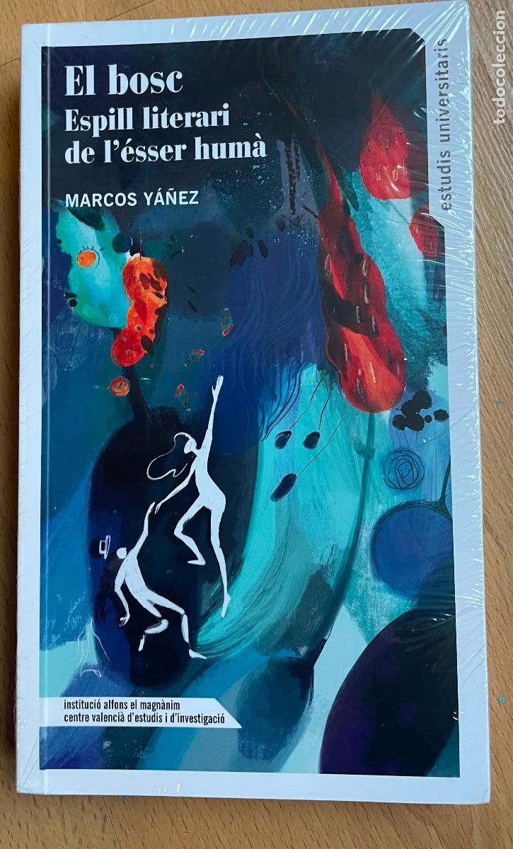 Libros de segunda mano: EL BOSC Espill Literari de L`esser huma, Marcos Ya&ntilde;ez, EN CATALAN - Foto 1