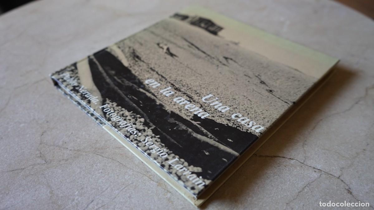 Libros de segunda mano: UNA CASA EN LA ARENA - PABLO NERUDA, SERGIO LARRAIN - Foto 4