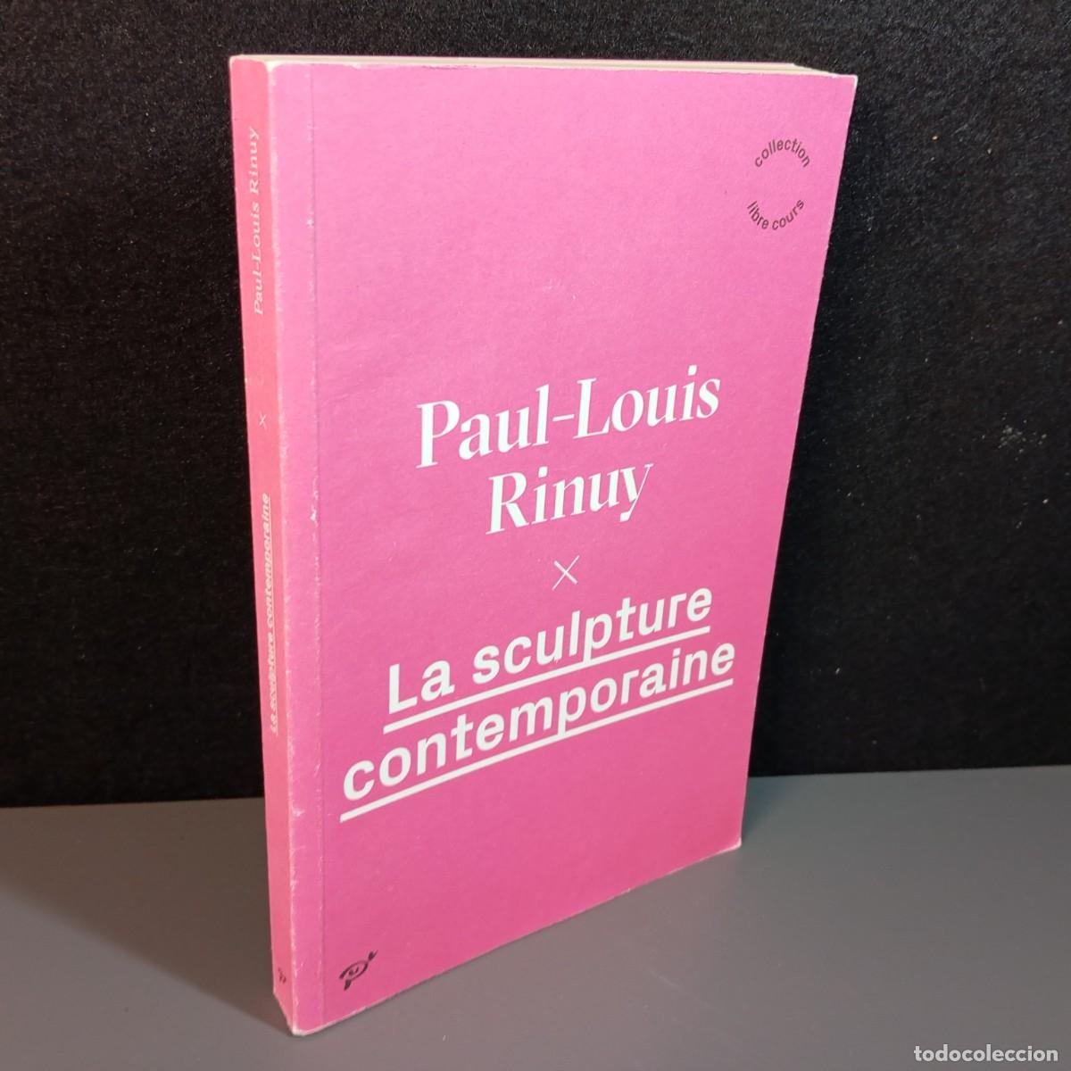 Second hand books: ⚜️ La sculpture contemporaine. Paul-Louis Rinuy. P.U. Vincennes, 2016. 190 g