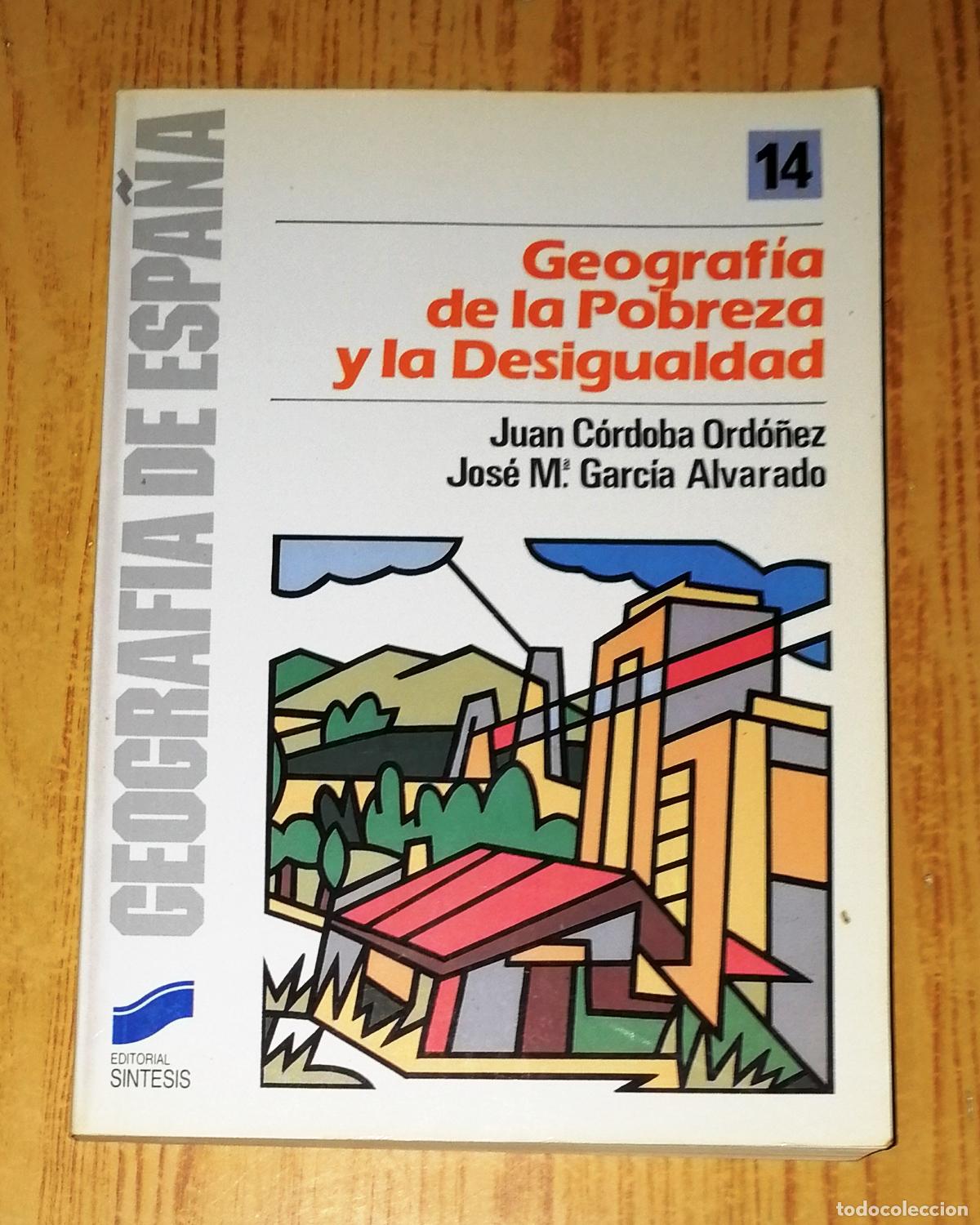 Libri di seconda mano: GEOGRAF&Iacute;A DE LA POBREZA Y LA DESIGUALDAD (Geograf&iacute;a Espa&ntilde;a 14) / Juan C&oacute;rdoba Ordo&ntilde;ez, Jos&eacute; M Garc&iacute;a