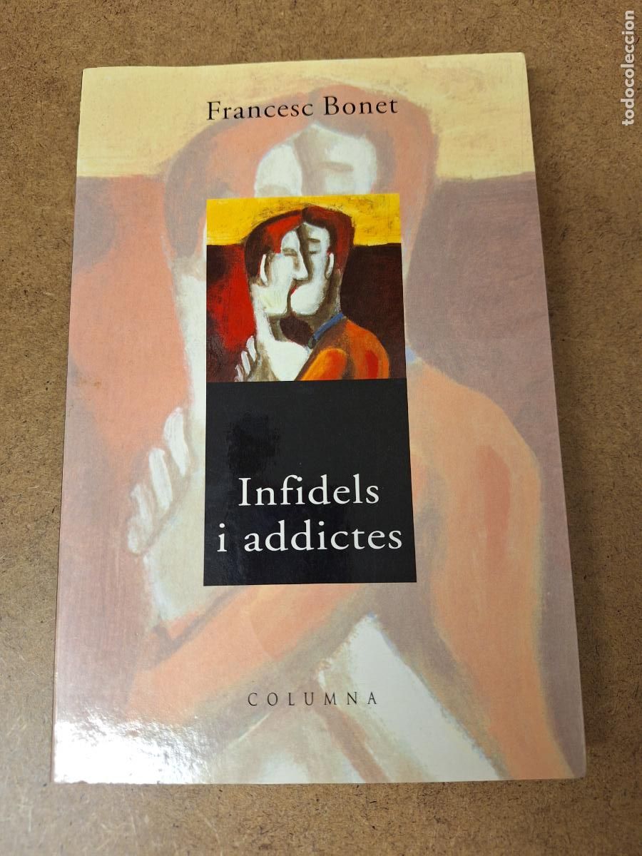 Libros de segunda mano: Infidels i addictes - Francesc Bonet - Foto 1