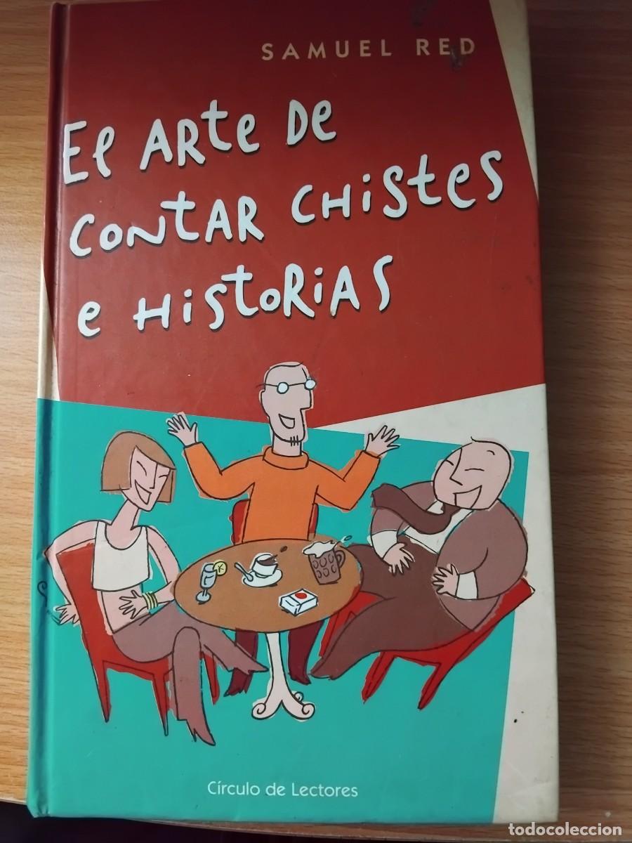 Libros de segunda mano: El arte de contar chistes;Samuel Red;C&iacute;rculo de Lectores;2001