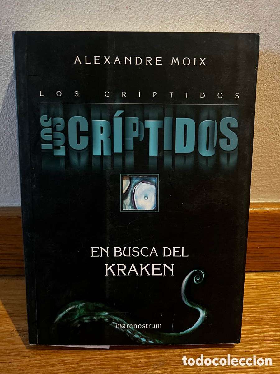 Libros de segunda mano: Alexandre Moix Los cr&iacute;ptidos En busca del Kraken - Foto 1