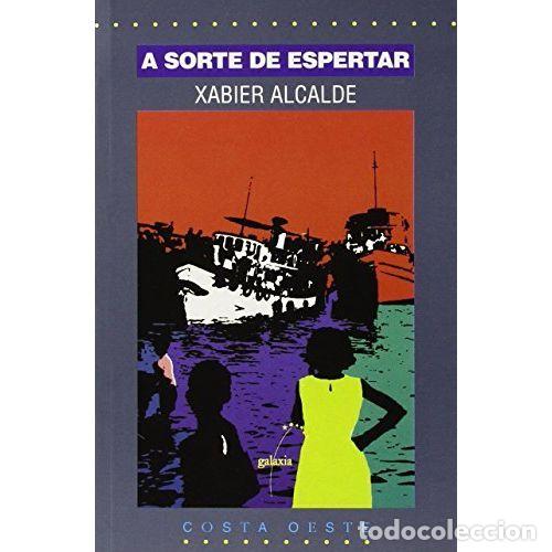 Libri di seconda mano: A SORTE de ESPERTAR - ALCALDE, XAVIER (1956) - Sin Especificar