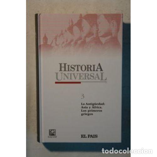 Livres d'occasion: Historia Universal 3. la Antig&uuml;edad: Asia y &Aacute;frica. los Primeros Griegos - Salvat