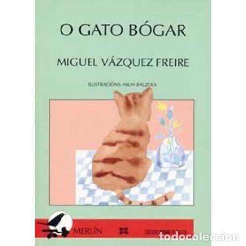 Livros em segunda m&atilde;o: Gato Bogar. o - M.vazquez - Editorial Xerais - 1989, 1&ordf; ed. - Infantil e Xuvenil - Merl&iacute;n - de 9 Ano