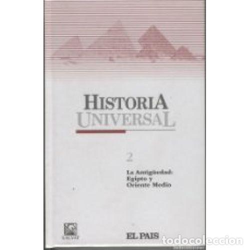 Gebrauchte B&uuml;cher: Historia Universal. 2. la Antiguedad: Egipto y Oriente Medio - El Pais - Planeta