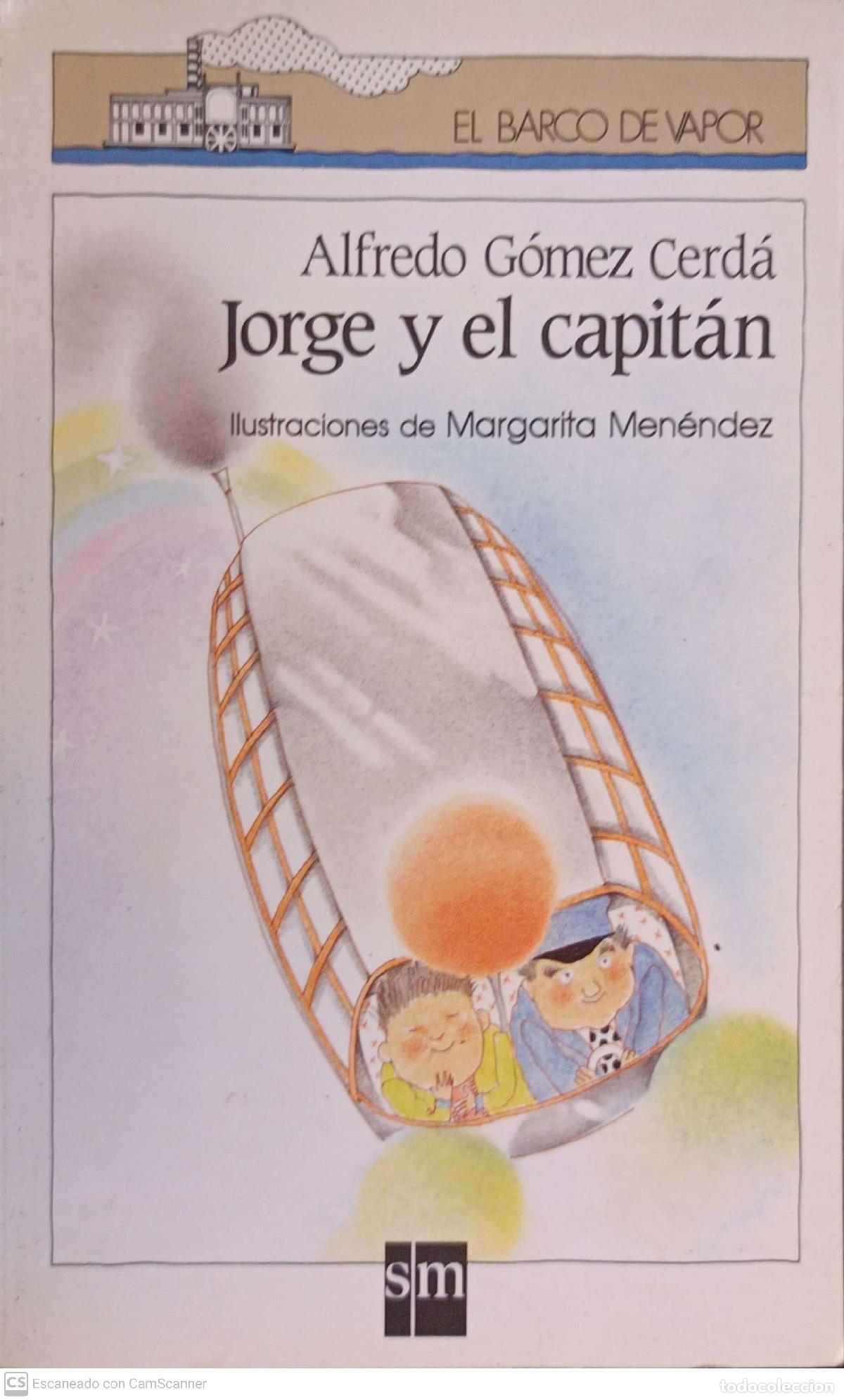 Libros de segunda mano: Jorge y el capit&aacute;n - Alfredo G&oacute;mez Cerd&aacute; - Foto 1