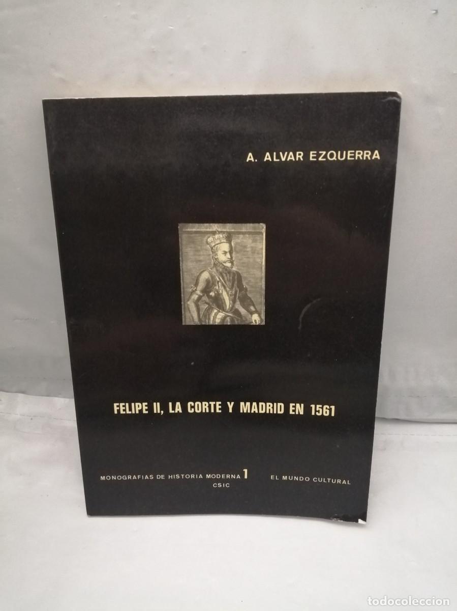 Libros de segunda mano: Felipe II, la Corte y Madrid en 1561 (Primera edici&oacute;n) - Foto 1