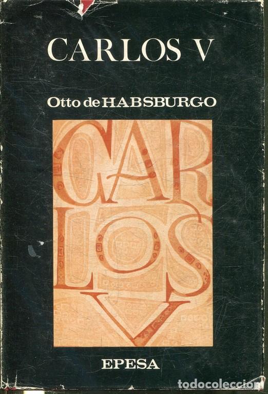 Libros de segunda mano: CARLOS V. - HABSBURGO, Orro de. - Foto 1