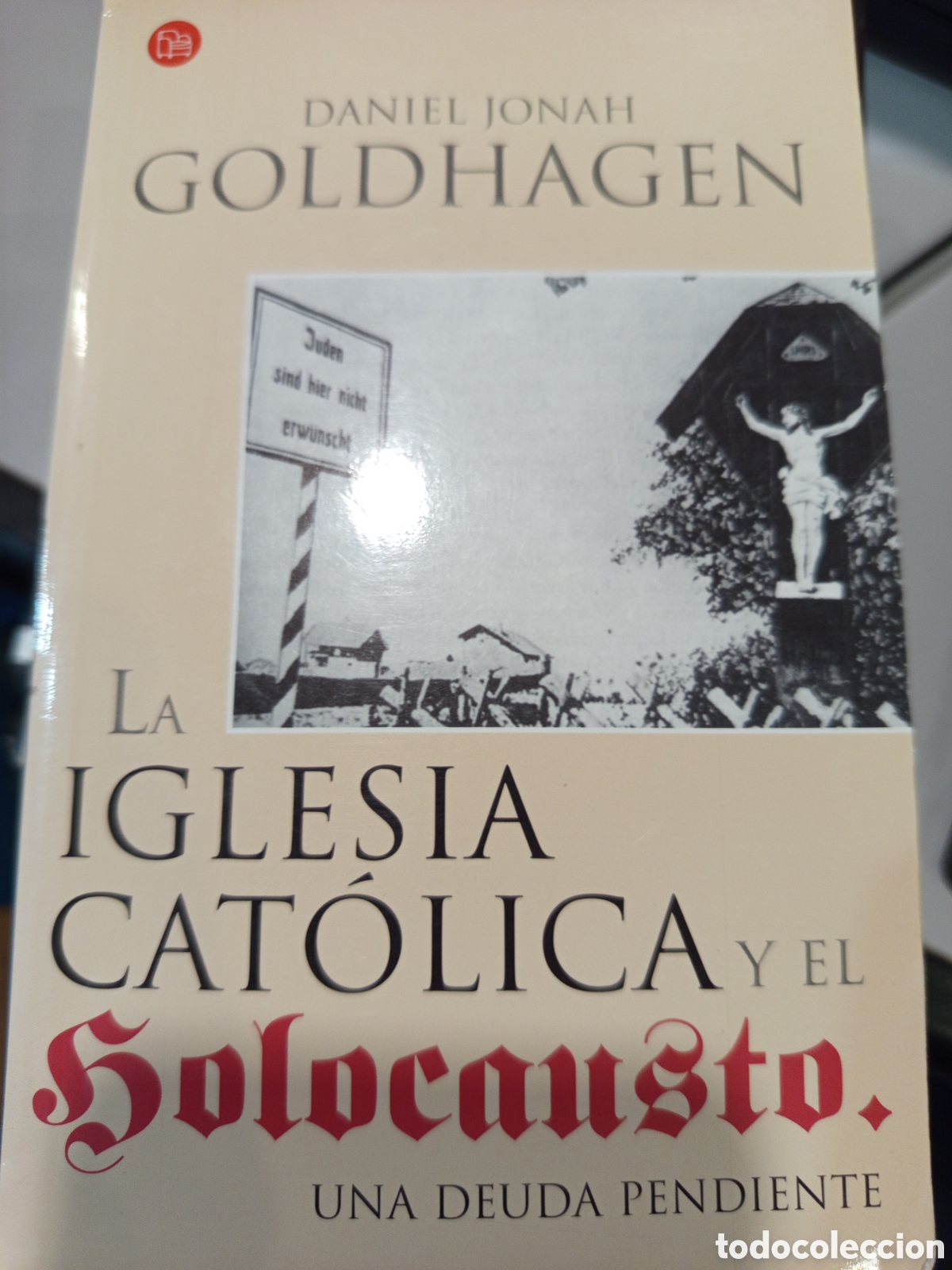Libros de segunda mano: La iglesia cat&oacute;lica y el Holocausto. Una deuda pendiente - Foto 1
