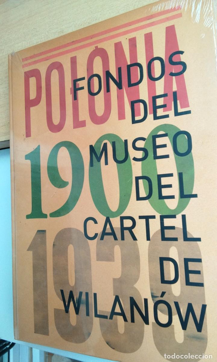 Libros de segunda mano: POLONIA 1900-1939.FONDOS DEL MUSEO DEL CARTEL DE WILANOW.EXPO MUVIM VALENCIA 2007.223PP.CARTON FOLIO