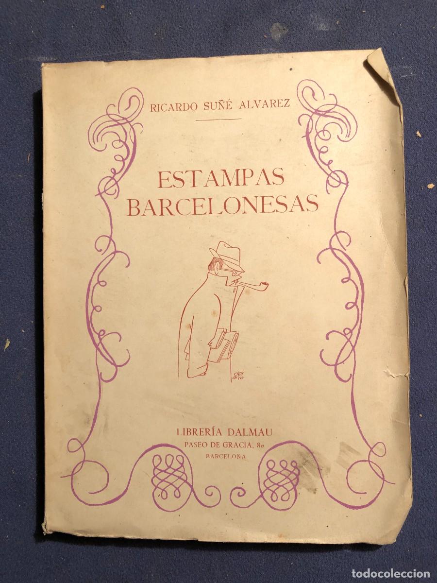 Libros de segunda mano: RICARDO SU&Ntilde;&Eacute; &Aacute;LVAREZ: - ESTAMPAS BARCELONESAS - (DALMAU, 1943) - Foto 1