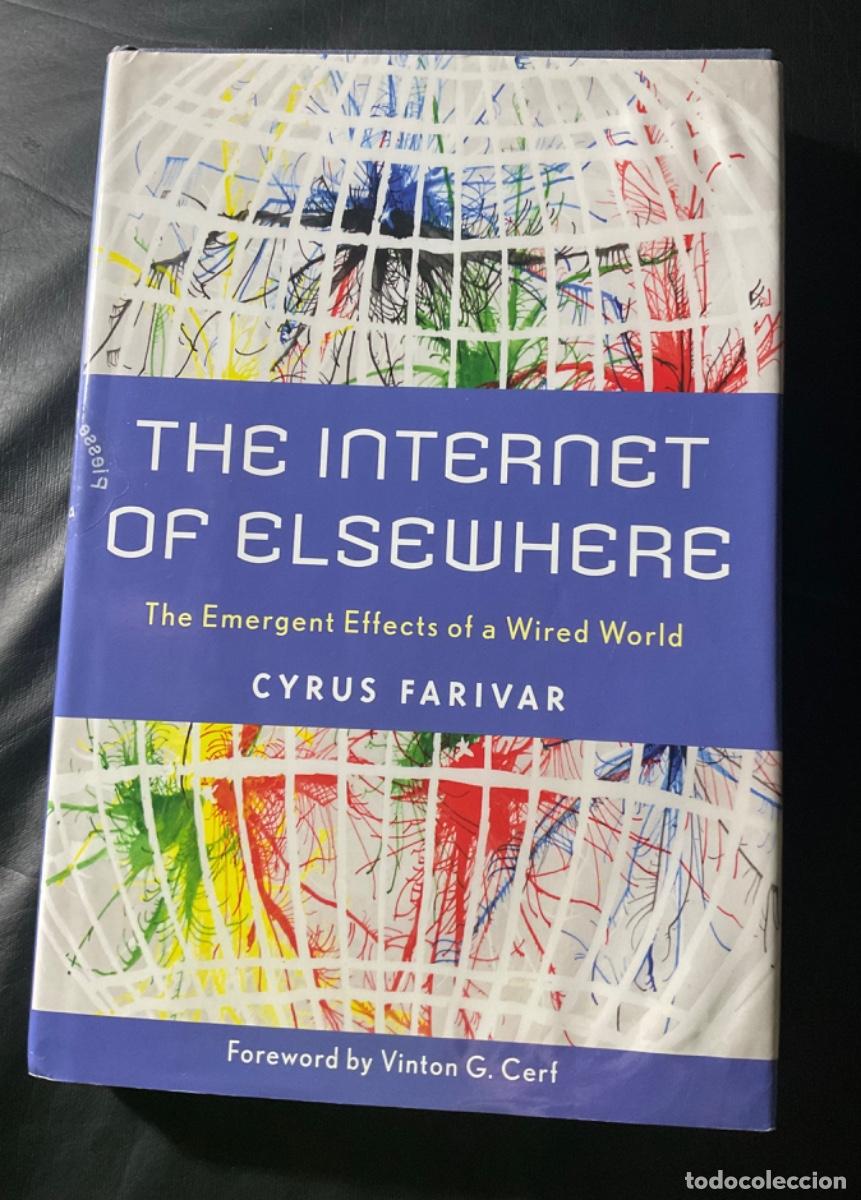 Libros de segunda mano: THE INTERNET OF ELSEWHERE. CIRUS FARIVAR. 2011. - Foto 1