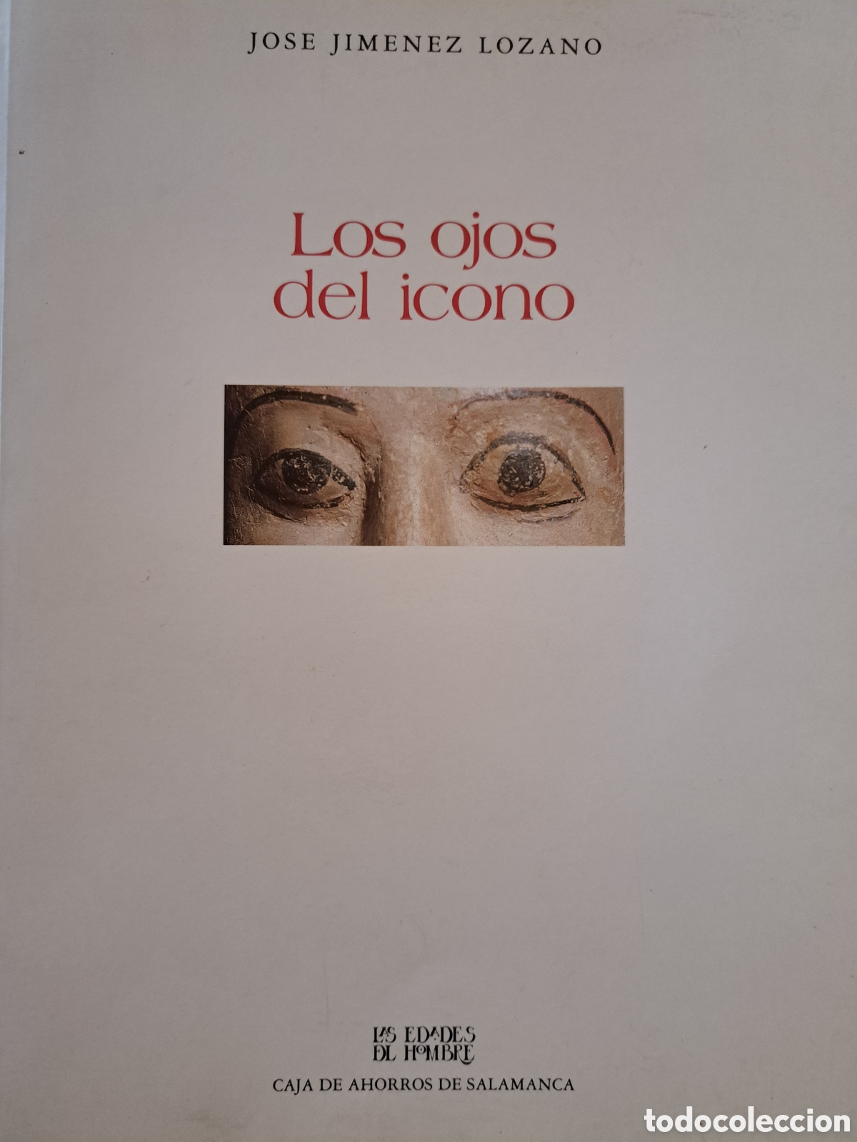 Libros de segunda mano: Los ojos del icono Jos&eacute; Jim&eacute;nez Lozano - Foto 1