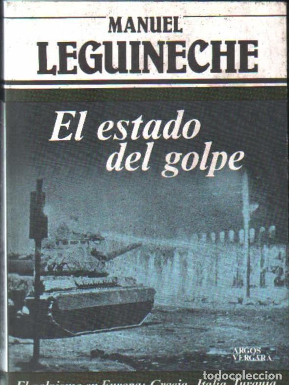 Libros de segunda mano: EL ESTADO DEL GOLPE. LEGUINECHE, MANUEL. A-GOLPE-098 - Foto 1