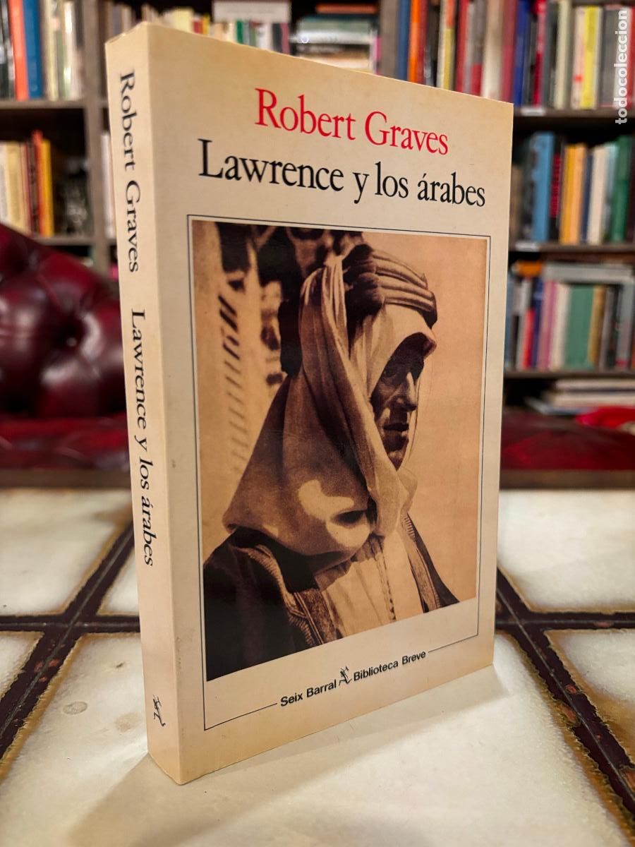 Libros de segunda mano: Lawrence y los &aacute;rabes. Robert Graves. PEDIDO M&Iacute;NIMO 5&euro; - Foto 1