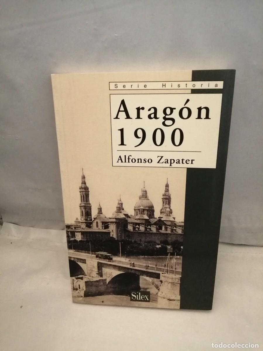 Libros de segunda mano: Alfonso Zapater: ARAG&Oacute;N 1900 (Primera edici&oacute;n) - Foto 1
