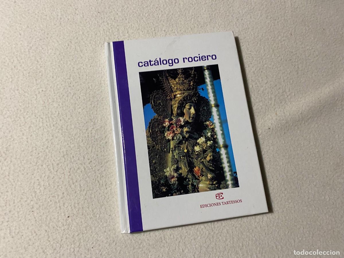 Libros de segunda mano: CAT&Aacute;LOGO ROCIERO - EDICIONES TARTESSOS - Foto 1