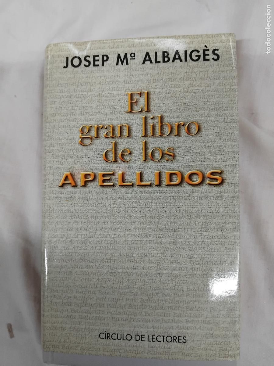 Libros de segunda mano: JOSEP M&ordf; ALBAIGES - EL GRAN LIBRO DE LOS APELLIDOS - CIRCULO DE LECTORES. - Foto 1