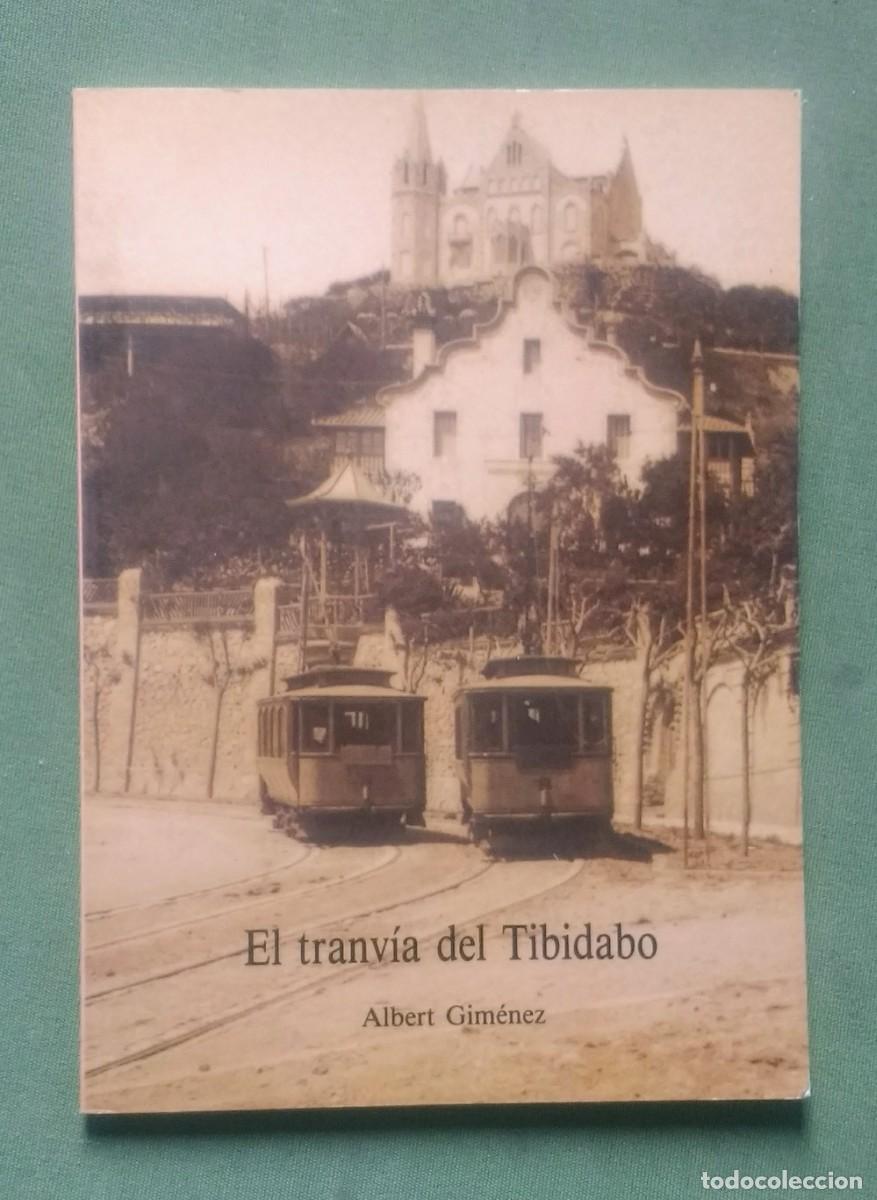 Libros de segunda mano: EL TRANVIA DEL TIBIDABO - ALBERT GIM&Eacute;NEZ. - Foto 1