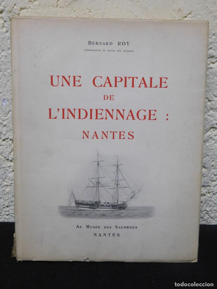 Libros de segunda mano: UNE CAPITALE DE LINDIENNAGE: NANTES - BERNARD ROY - Foto 1