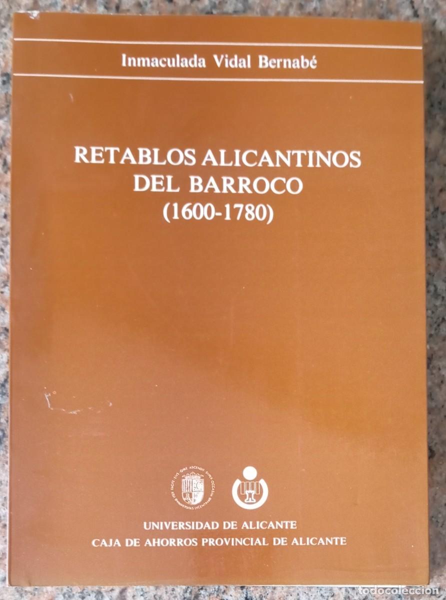 Libros de segunda mano: RETABLOS ALICANTINOS DEL BARROCO - INMACULADA VIDAL - Foto 1