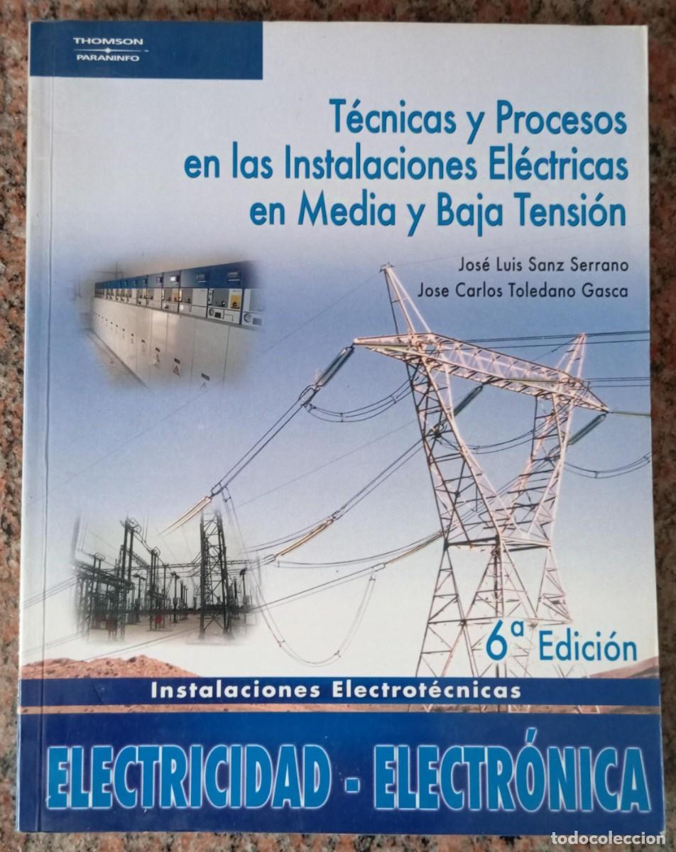 Libros de segunda mano: TECNICA Y PROCESOS EN LAS INSTALACIONES ELECTRICAS EN MEDIA Y BAJA TENSION