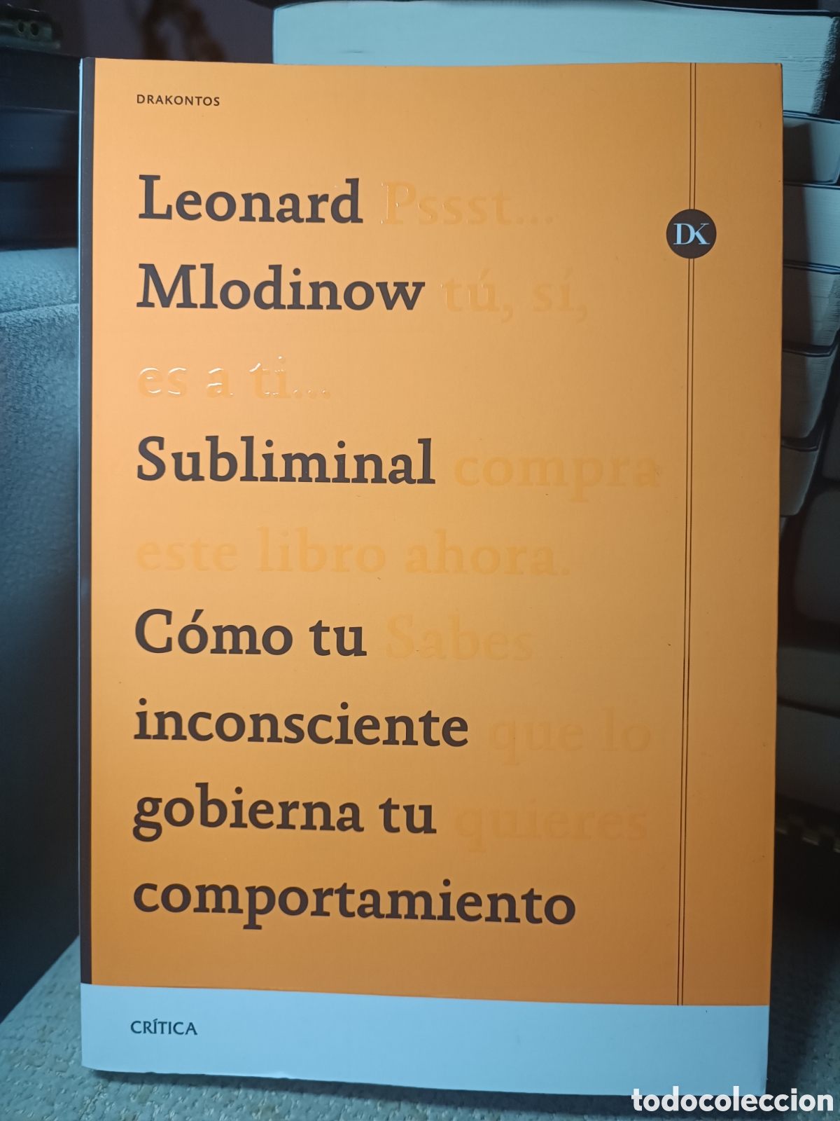Libros de segunda mano: Subliminal C&oacute;mo tu inconsciente gobierna tu comportamiento Leonard Mlodinow