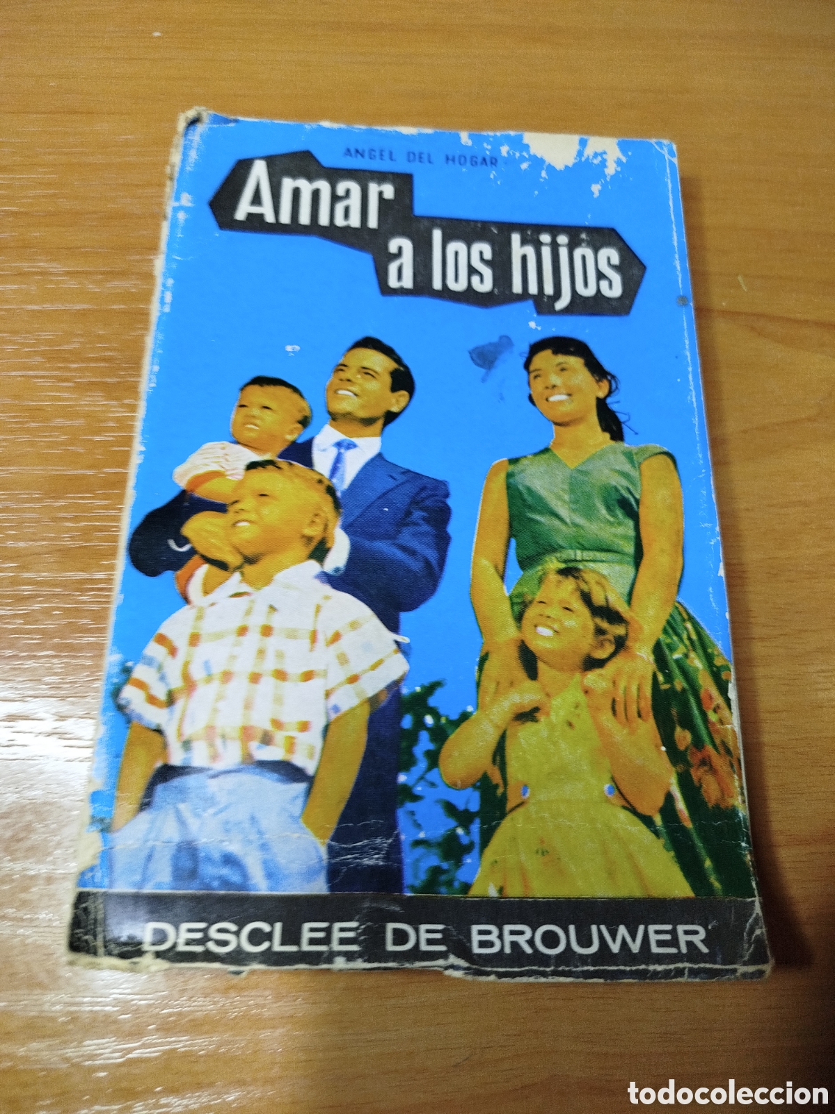 Libros de segunda mano: Amar a los hijos &aacute;ngel del hogar. Desclee. - Foto 1