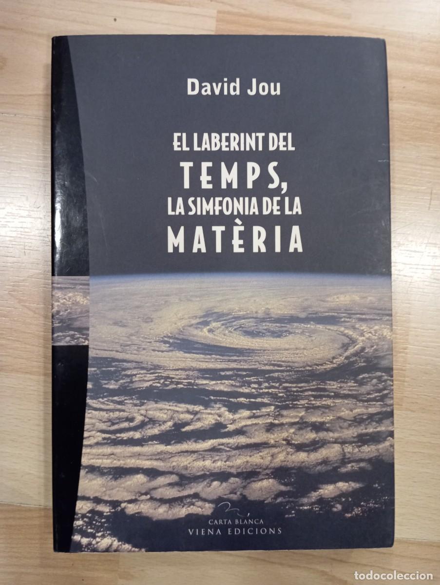 Libros de segunda mano: El laberint del temps, la simfonia de la mat&egrave;ria. David Jou - Foto 1