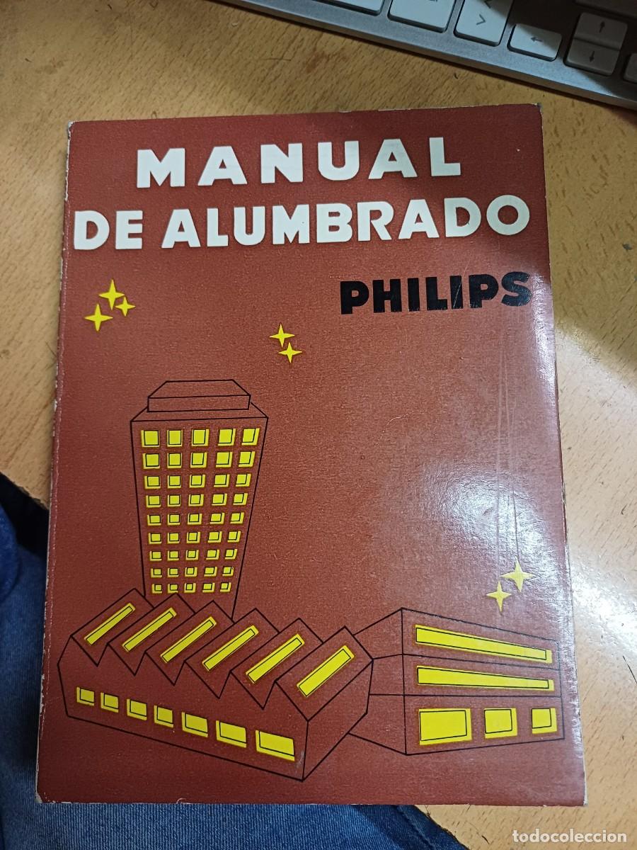Libros de segunda mano: MANUAL DE ALUMBRADO PHILIPS. M. LA Toison. 1968. Paraninfo - Foto 1