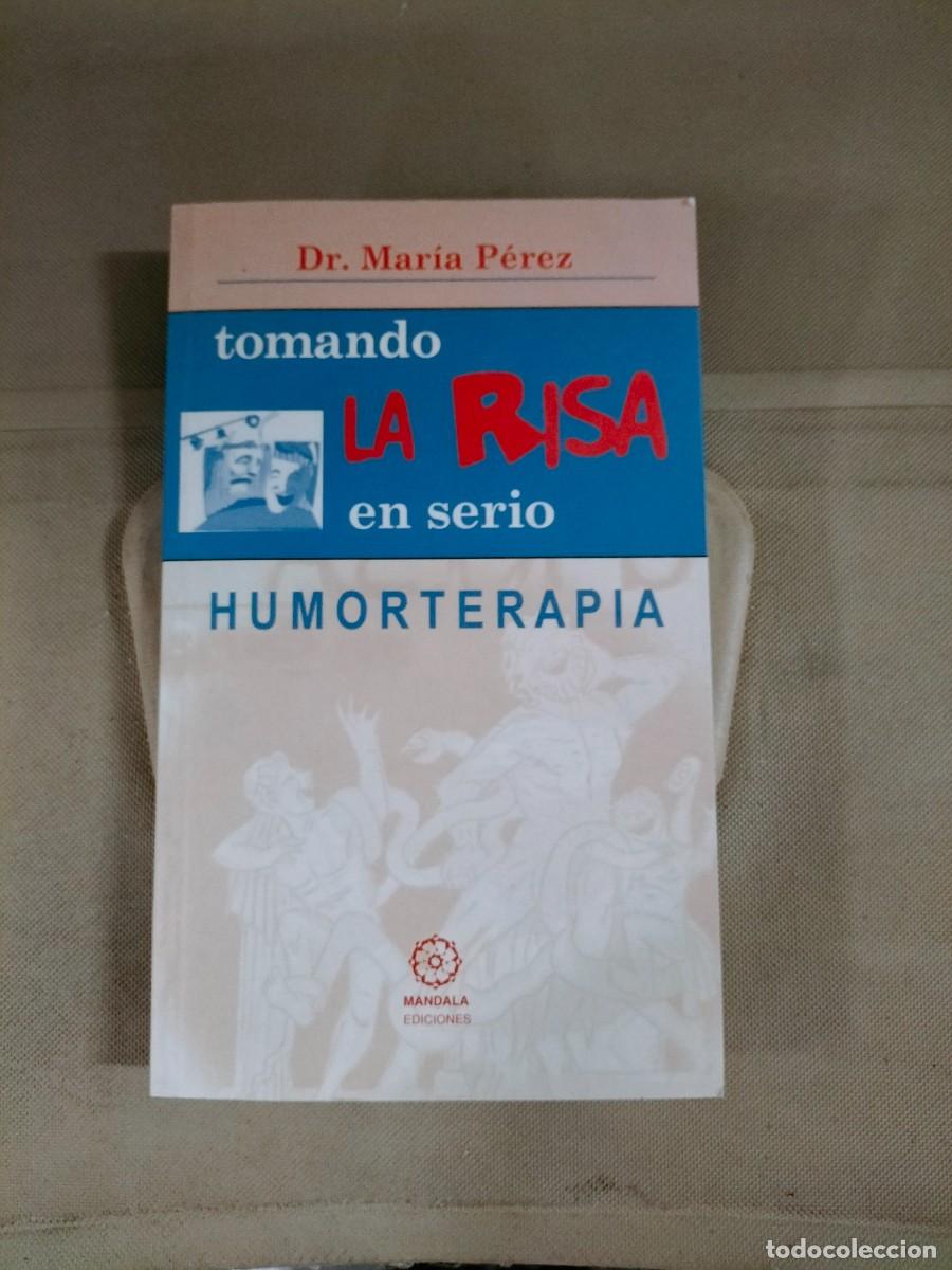 Libros de segunda mano: Tomando la risa en serio. Humorterapia - Dr. Mar&iacute;a P&eacute;rez - Foto 1