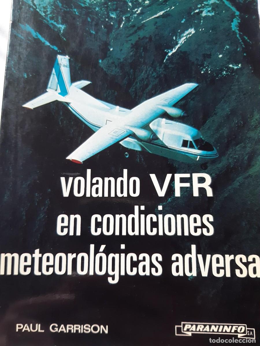 Libros de segunda mano: Volando VFR en condiciones meteorol&oacute;gicas adversas Paul Garrison navegaci&oacute;n a&eacute;rea - Foto 1