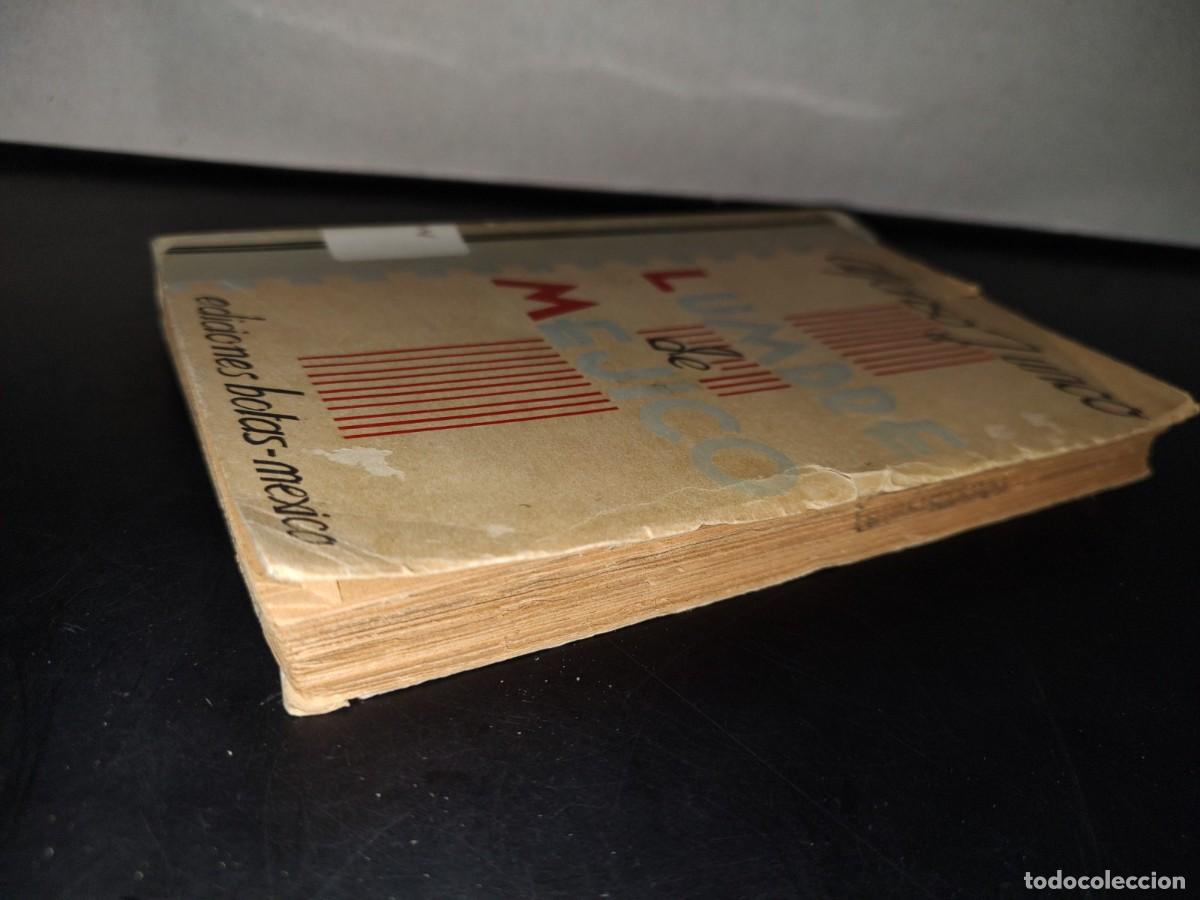 Libros de segunda mano: 119- LUMBRE DE M&Eacute;JICO - ALFONSO JUNCO - EDICIONES BOTAS M&Eacute;XICO - 1938 - Foto 3