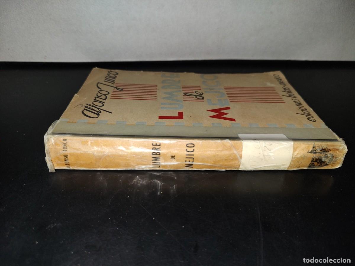 Libros de segunda mano: 119- LUMBRE DE M&Eacute;JICO - ALFONSO JUNCO - EDICIONES BOTAS M&Eacute;XICO - 1938 - Foto 4
