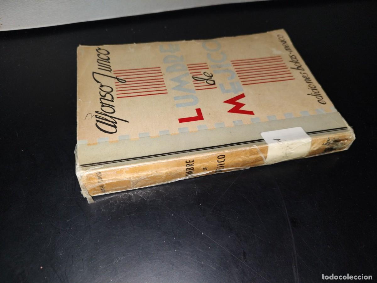 Libros de segunda mano: 119- LUMBRE DE M&Eacute;JICO - ALFONSO JUNCO - EDICIONES BOTAS M&Eacute;XICO - 1938 - Foto 5
