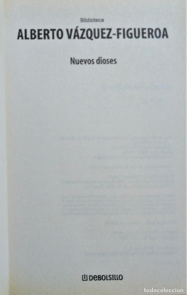 Libros de segunda mano: NUEVOS DIOSES - ALBERTO VAZQUEZ FIGUEROA - Foto 5