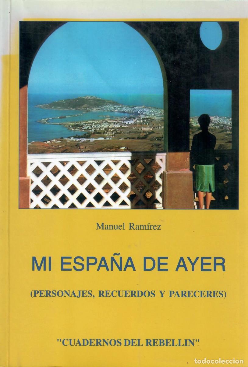 Libros de segunda mano: MI ESPA&Ntilde;A DE AYER / MANUEL RAM&Iacute;REZ - Foto 1