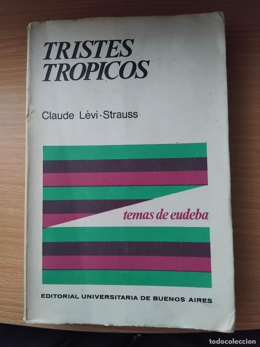 Libri di seconda mano: Tristes tr&oacute;picos;Claude L&eacute;vi-Strauss;Universitaria;1&ordf; edici&oacute;n 1970