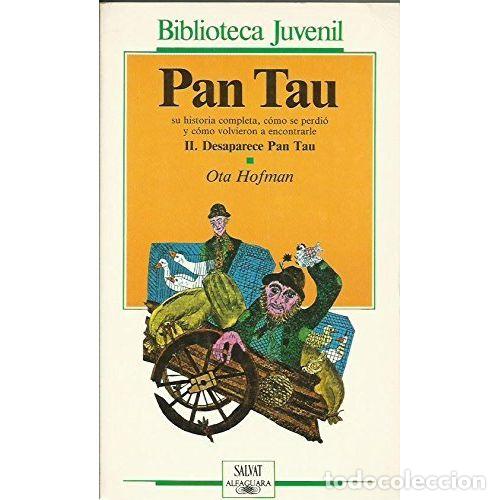 Livres d'occasion: PAN TAU II (DESAPARECE PAN TAU) - OTA HOFMAN - Sin Especificar