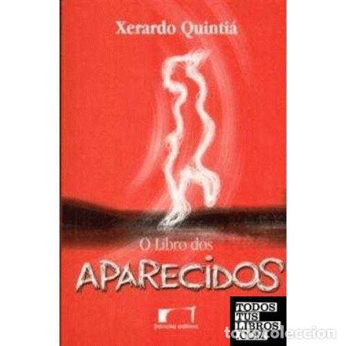 Second hand books: O Libro Dos Aparecidos - Quintia, Xerardo - Francka Editora - 2002